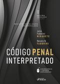 Código Penal Interpretado - Revista, Atualizada e Reformulada - 12ª Ed - 2025