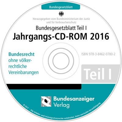Bundesgesetzblatt Teil I Jahrgangs-CD-ROM 2016, CD-ROM