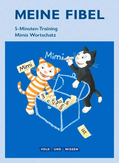 Meine Fibel - Zu allen Ausgaben: 5-Minuten-Training - Mimis Wortschatz - Arbeitsheft