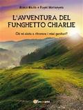 L’Avventura Del Funghetto Chiarlie