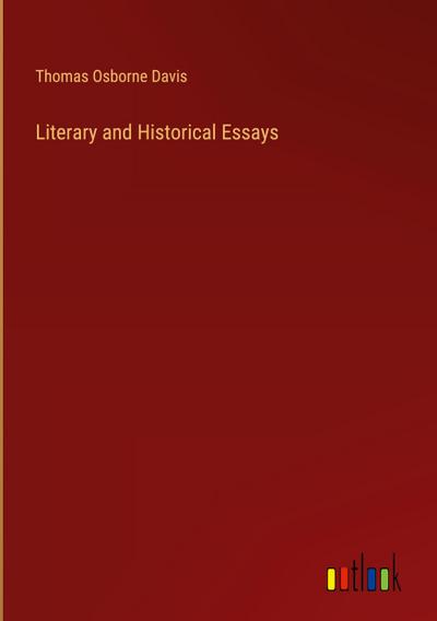 Literary and Historical Essays