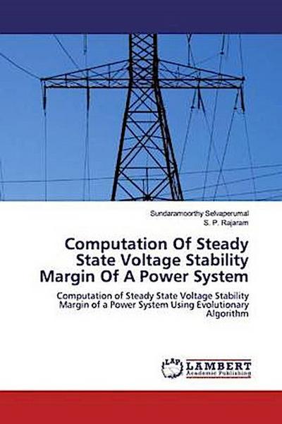 Computation Of Steady State Voltage Stability Margin Of A Power System