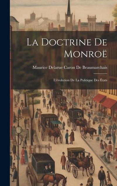 La Doctrine De Monroë: L’évolution De La Politique Des États