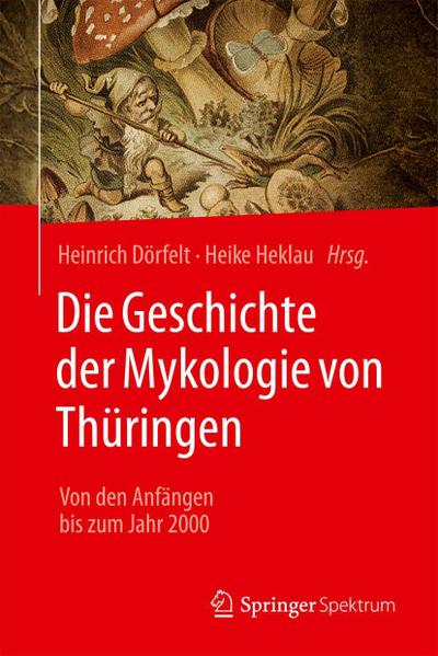 Die Geschichte der Mykologie von Thüringen