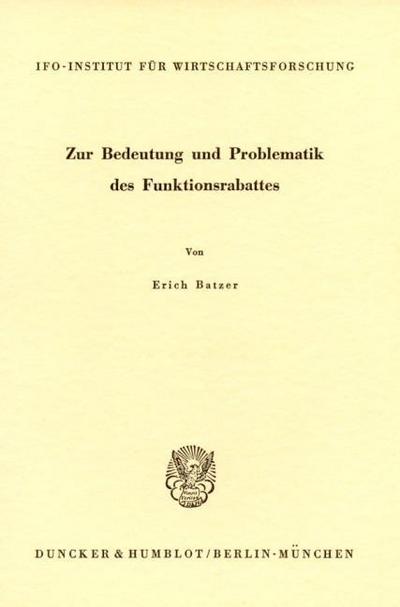 Zur Bedeutung und Problematik des Funktionsrabattes.