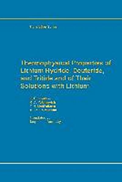 Thermophysical Properties of Lithium Hydride, Deuteride and Tritide