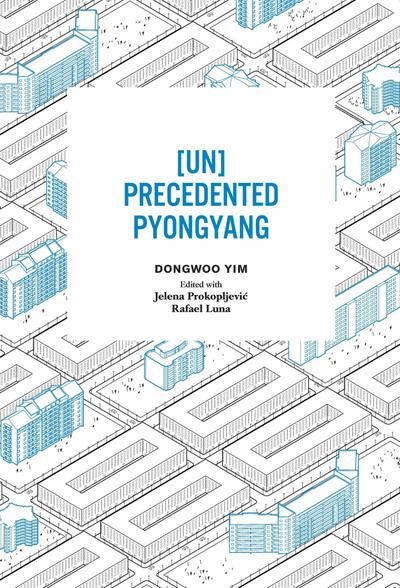 [Un]precedented Pyongyang