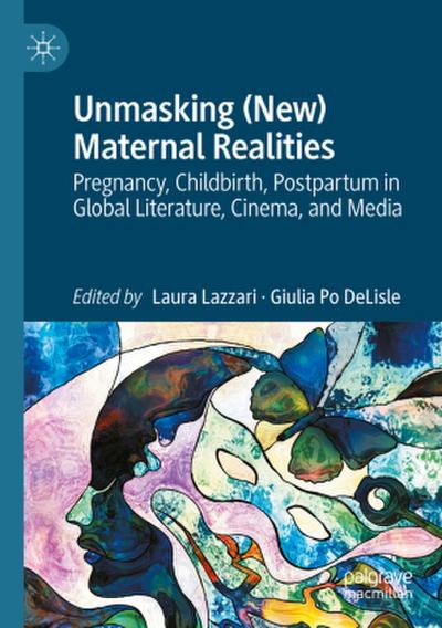Unmasking (New) Maternal Realities