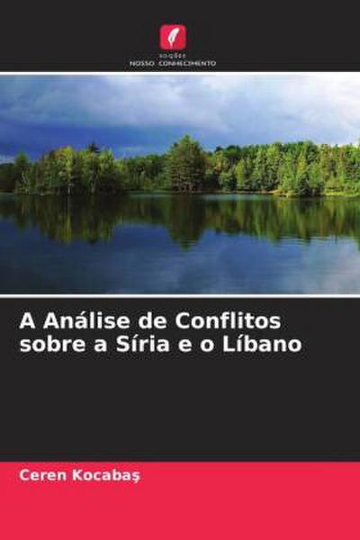 A Análise de Conflitos sobre a Síria e o Líbano