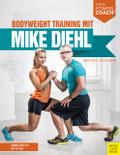 Bodyweight Training mit Mike Diehl