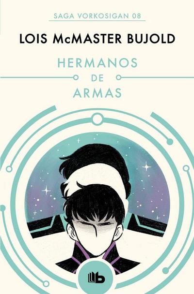 Hermanos de armas (Las aventuras de Miles Vorkosigan 8)