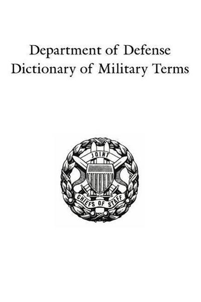 Department of Defense Dictionary of Military Terms: Joint Terminology Master Database as of 10 June 1998
