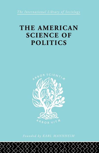 The American Science of Politics