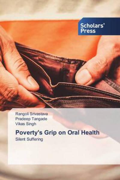 Poverty’s Grip on Oral Health