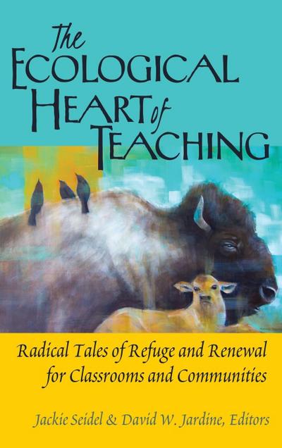 The Ecological Heart of Teaching