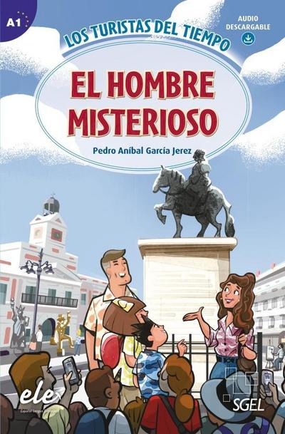 El hombre misterioso: Lektüre + Audio Download (Los turistas del tiempo)