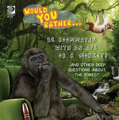 Would You Rather...  Be Roommates with an Ape or a Monkey?...and other deep questions about the forest
