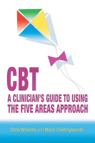 CBT: A Clinician’s Guide to Using the Five Areas Approach
