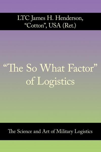"The So What Factor" of Logistics