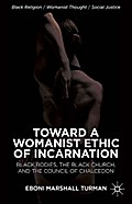 Toward a Womanist Ethic of Incarnation