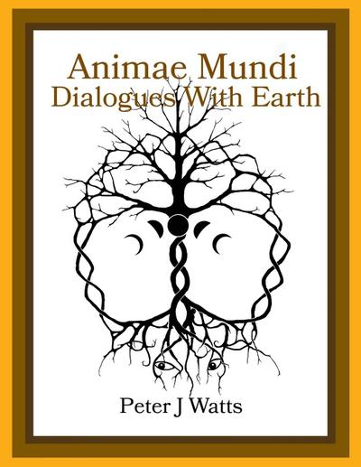 Animae Mundi ~ Dialogues With Earth Paperback