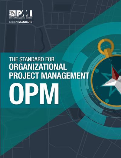 Standard for Organizational Project Management (OPM)