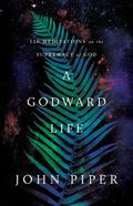 A Godward Life (Revised Edition)