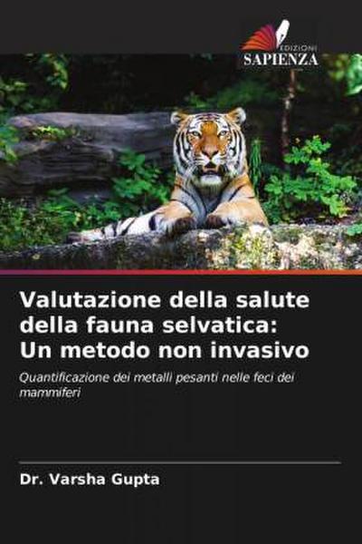 Valutazione della salute della fauna selvatica: Un metodo non invasivo