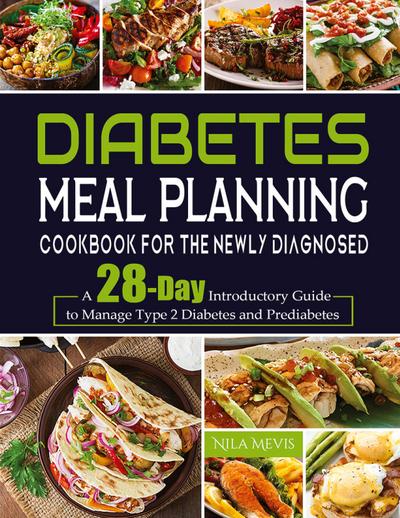 Diabetes Meal Planning Cookbook for the Newly Diagnosed