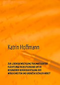 ZUR LEBENSBEWÄLTIGUNG TRAUMATISIERTER FLÜCHTLINGE 