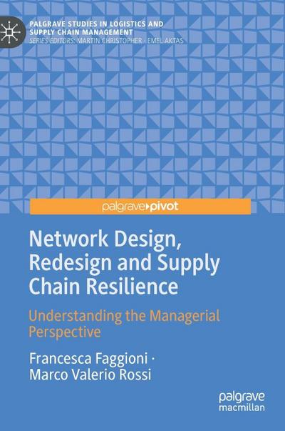 Network Design, Redesign and Supply Chain Resilience