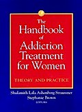 The Handbook of Addiction Treatment for Women