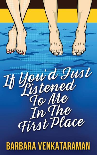 If You’d Just Listened To Me In The First Place...