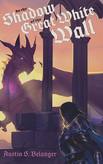 In the Shadow of the Great White Wall