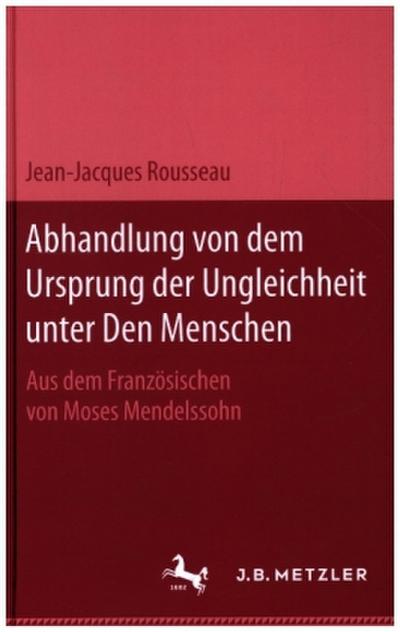 Abhandlung von dem Ursprung der Ungleichheit unter den Menschen