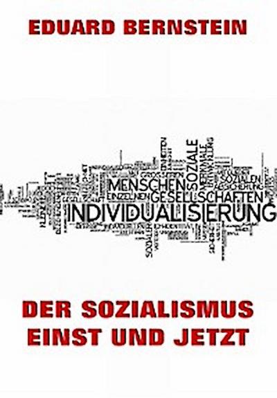 Der Sozialismus einst und jetzt