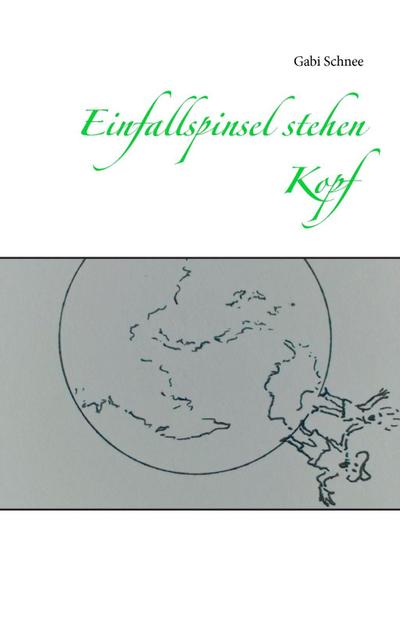 Einfallspinsel stehen Kopf
