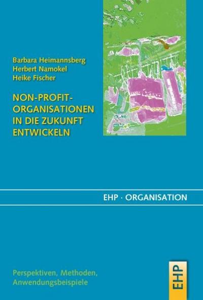 Non-Profit-Organisationen in die Zukunft entwickeln