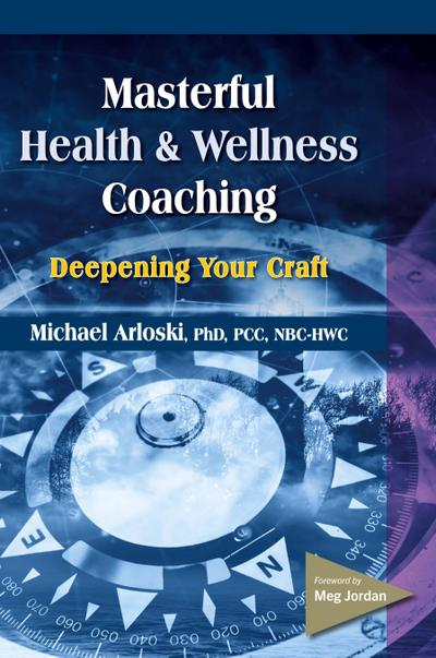Masterful Health and Wellness Coaching