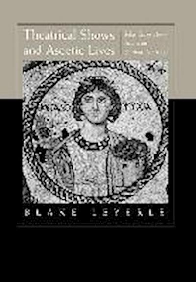 Theatrical Shows and Ascetic Lives