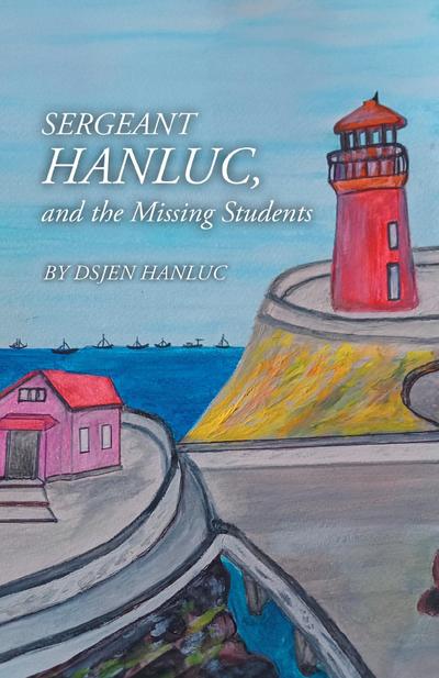Sergeant Hanluc, and the Missing Students
