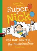 Super Nick 07 - Bei mir läuft’s, ihr Nullchecker!