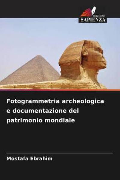 Fotogrammetria archeologica e documentazione del patrimonio mondiale