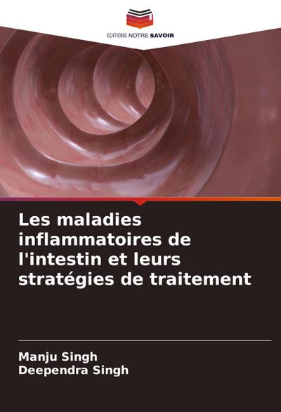 Les maladies inflammatoires de l’intestin et leurs stratégies de traitement