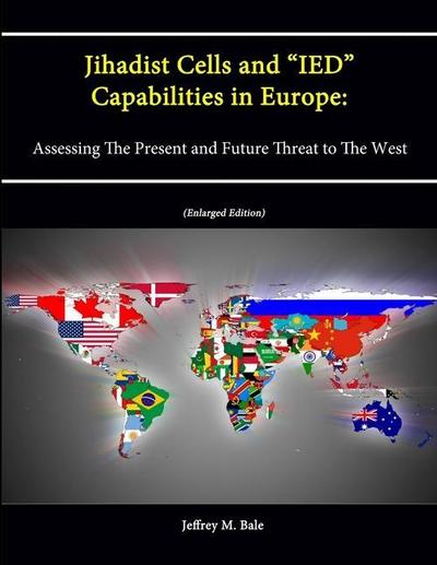 Jihadist Cells and "IED" Capabilities in Europe