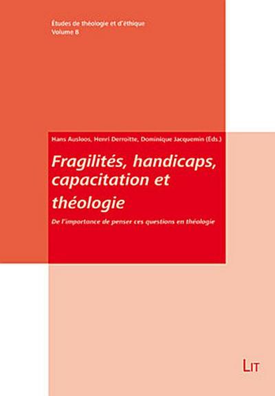 Fragilités, handicaps, capacitation et théologie