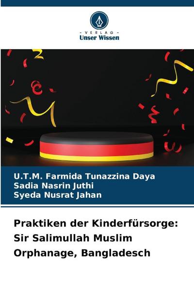 Praktiken der Kinderfürsorge: Sir Salimullah Muslim Orphanage, Bangladesch