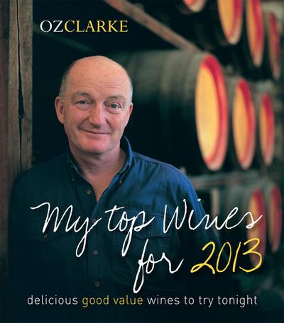 Oz Clarke My Top Wines for 2013