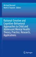 Rational-Emotive and Cognitive-Behavioral Approaches to Child and Adolescent Mental Health: Theory, Practice, Research, Applications.