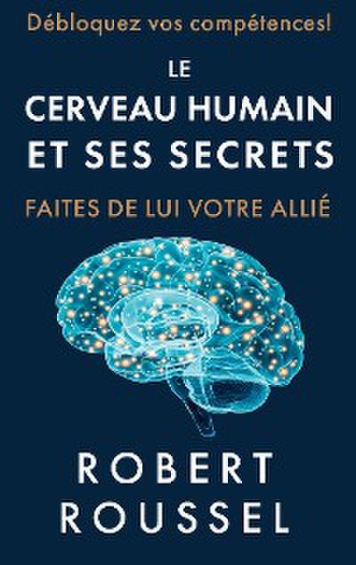Le cerveau humain et ses secrets